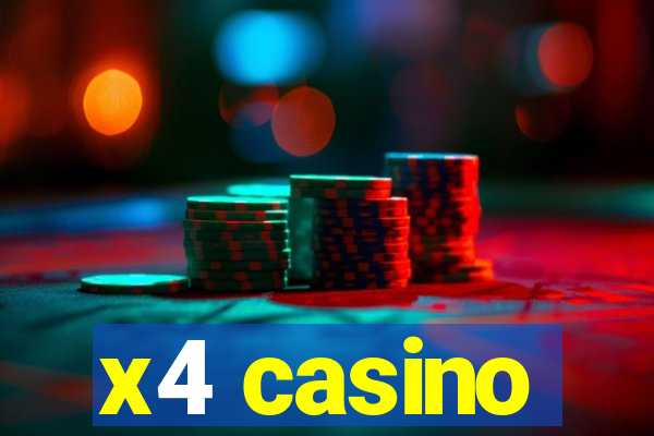x4 casino